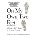 On My Own Two Feet: A Modern Girl's Guide to Personal Finance - Paperback