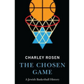 The Chosen Game: A Jewish Basketball History - Hardcover