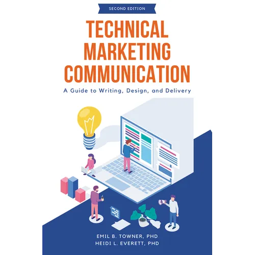 Technical Marketing Communication: A Guide to Writing, Design, and Delivery - Paperback