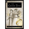 The Grand Tour: Being a Revelation of Matters of High Confidentiality and Greatest Importance, Including Extracts from the Intimate Diary of a Noblewo - Paperback