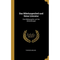 Das Nibelungenlied und Seine Literatur: Eine Bibliographie und Vier Abhandlungen - Hardcover