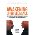Awakening of Intelligence: New Revelations About AI That Will Blow Your Mind, Open Your Heart, and Transform Your Life - Hardcover