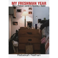 My Freshman Year: A History of the World's Most Dangerous Element - Hardcover
