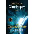 The Crystal Ship: Book II of the Slave Empire series - Paperback