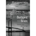 Budapest and the Bronx: Portrait of an Intermarriage - Paperback