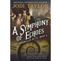 A Symphony of Echoes: The Chronicles of St. Mary's Book Two - Paperback