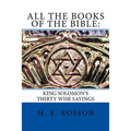 All the Books of the Bible: : King Solomon's Thirty Wise Sayings - Paperback