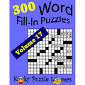 Word Fill-In Puzzles, Volume 17, 300 Puzzles, Over 70 words per puzzle - Paperback