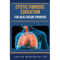 Cystic Fibrosis Education for Healthcare Providers - Paperback