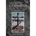 All Roads Lead to Cashmere: The Message - Paperback