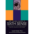 Dr. Laurie Nadel's Sixth Sense: Unlocking Your Ultimate Mind Power - Paperback