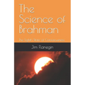 The Science of Brahman: The Eighth State of Consciousness - Paperback