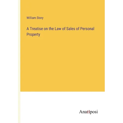 A Treatise on the Law of Sales of Personal Property - Paperback
