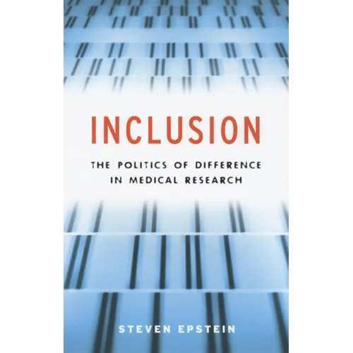 Inclusion: The Politics of Difference in Medical Research - Paperback