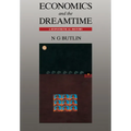 Economics and the Dreamtime - Paperback