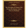 The Principles Of Nature, Her Divine Revelations And A Voice To Mankind - Paperback