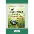 Right Relationship (16pt Large Print Edition) - Paperback