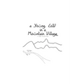 A Young Cow in a Mountain Village - Paperback