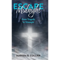 Escape Midnight: From Tragedy to Triumph - Hardcover