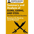 Summary and Analysis of Guns, Germs, and Steel: The Fates of Human Societies: Based on the Book by Jared Diamond - Paperback