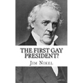 The First Gay President?: A Look into the Life and Sexuality of James Buchanan, Jr. - Paperback