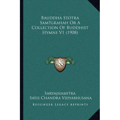 Bauddha Stotra Sam grahah Or A Collection Of Buddhist Hymns V1 (1908) - Paperback