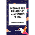Economic and Philosophic Manuscripts of 1844 - Hardcover