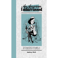 An American Embarrassed: An Expatriate's Struggle to Be Understood in Germany - Paperback