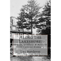 Along the Lakeshore: Trains, Trolleys & Resorts in Central Maine - Paperback