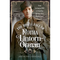 The Rise and Fall of Rotha Lintorn-Orman: From Serving in Wwi to Founding Britain's First Fascist Party - Hardcover