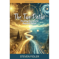 The Two Paths: Finding the World Beyond Belief - Paperback
