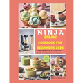 Ninja Creami Cookbook for Beginners 2024: Whipping up Delight: A Beginner's Guide to Ninja Creami Creations - Paperback