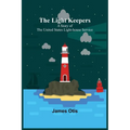 The Light Keepers: A Story of the United States Light-house Service - Paperback