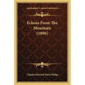 Echoes From The Mountain (1896) - Paperback