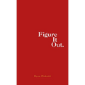 Figure It Out. - Paperback