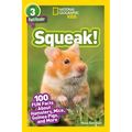 Squeak! (National Geographic Kids Readers, Level 3/Fact Reader): 100 Fun Facts about Hamsters, Mice, Guinea Pigs, and More - Paperback