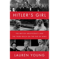 Hitler's Girl: The British Aristocracy and the Third Reich on the Eve of WWII - Paperback