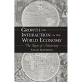 Growth and Interaction in the World Economy: The Roots of Modernity - Paperback