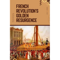 French Revolution's Golden Resurgence - Paperback