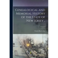 Genealogical and Memorial History of the State of New Jersey ..; Volume I - Paperback