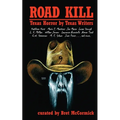 Road Kill: Texas Horror by Texas Writers 9 - Paperback