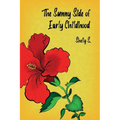 The Sunny Side of Early Childhood - Paperback