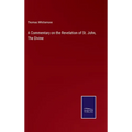 A Commentary on the Revelation of St. John, The Divine - Hardcover
