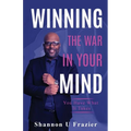 Winning the War in Your Mind: You Have What It Takes - Paperback
