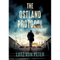 The Ostland Protocol: An alternate history thriller - Paperback