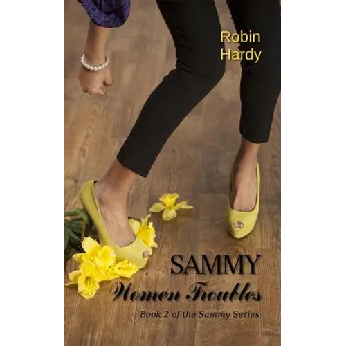 Sammy: Women Troubles: Book 2 of the Sammy Series - Paperback