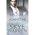 Hold You Against Me - Paperback