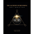 The Alchemy of Becoming: Level 1: Being of Truth - Paperback
