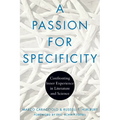 A Passion for Specificity: Confronting Inner Experience in Literature and Science - Paperback