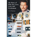 My Story of Pain, Joy, Love, Loss, and Excitement - Paperback